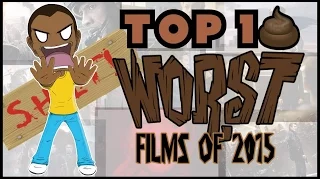 BCG's Top 10 WORST Films of 2015