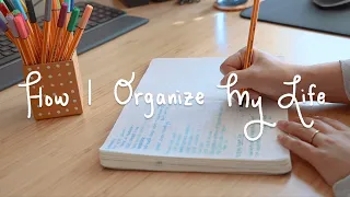 How I Organize My Life