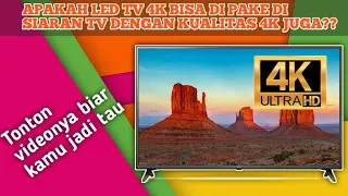 REVIEW 4K LED TV JIKA DI PAKAI DI SALURAN TV