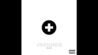 J Soundz - Health (Official Audio)