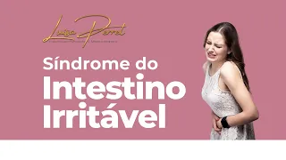 Entenda a Síndrome do Intestino Irritável | Dra. Luisa Perret