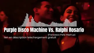 Purple Disco Machine Vs. Ralphi Rosario - Take Me a Playbox (Francesco Palla Mashup)