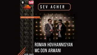 Roman Hovhannisyan & MC DON ARMANI - Sev Acher (Remix)