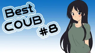 Best COUB #8 | amv / лучшее за неделю / приколы / funny / gifs with sound / coub / аниме музыка