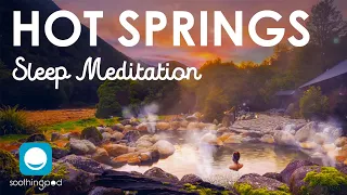 ♨️💤 Hot Springs Sleep Meditation | Guided Imagery & Visualization | Fall Asleep Fast