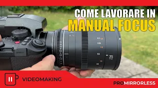 COME LAVORARE IN MANUAL FOCUS