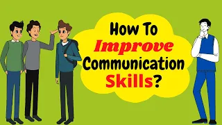 How To Improve Communication Skills? 12 Effective Tips To Improve Communication Skills