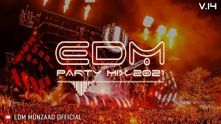 EDM ได้หมด ถ้าบดเพิ่ม มันส์สาด 2021 [MUNZAAD]V.14