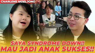 SAYA SYNDROME DOWN!! DAN SAYA MAU JADI ANAK SUKSES!!