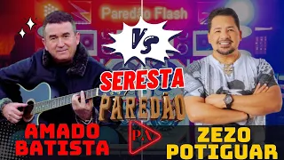 Set Seresta (Paredão) Amado Batista e Zezo (Ao Vivo)