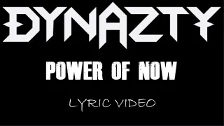 Dynazty - Power Of Now - 2022 - Lyric Video