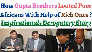 How Gupta brothers looted poor South Africans & left them starving while enriching rich politicians?