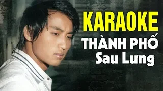 Karaoke Thành Phố Sau Lưng - Đan Nguyên | Beat Chuẩn Tone Nam