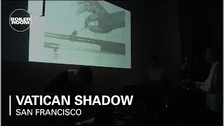 Vatican Shadow Boiler Room San Francisco Live Set