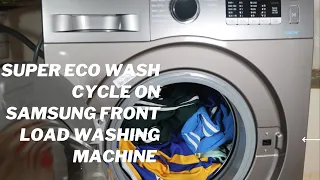 How to Use Super Eco Wash Cycle Samsung Front Load Washing Machine Demo