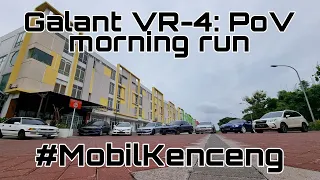 Galant VR-4: PoV Morning Run