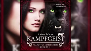 Kampfgeist, Episode 12 - Fantasy-Serie (Academy of Shapeshifters) |  by Amber Auburn