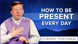 How Do You Bring Presence into Everyday Life? | Eckhart Tolle Teachings