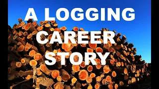 A Logging career; as told by KEN! - #555