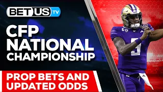 Washington vs Michigan: Prop Bets & Updated Odds | 2024 CFP National Championship Predictions