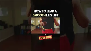 How to Lead A Smooth Leg Lift in Kiz!