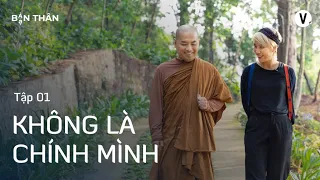 Không là chính mình - Thầy Minh Niệm, Thùy Minh | Bạn Thân Bản Thân Ep1