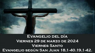 Evangelio del viernes 29 de marzo de 2024