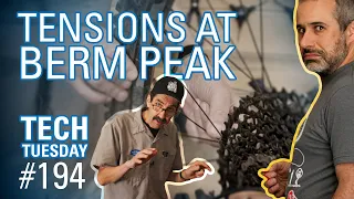 Tensions At BERM PEAK | Tech Tuesday #194