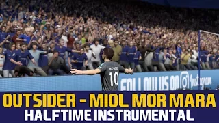 [FIFA18] Halftime Instrumental: Outsider - Miol Mor Mara