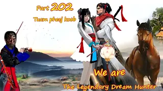 Tuam Pheej Koob The Legendary Dream Hunter ( Part 202 )  8/27/2022
