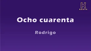 Rodrigo   Ocho cuarenta