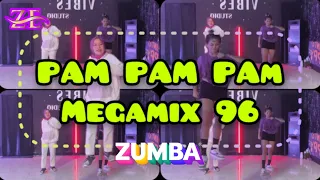 PAM PAM PAM | ZUMBA DANCE WORKOUT | MEGAMIX 96 | By ZE CHOREO