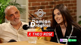 THEO ROSE: “Eu sunt Romania!” 🎙️ PODCASTUL LUI DAMIAN DRAGHICI