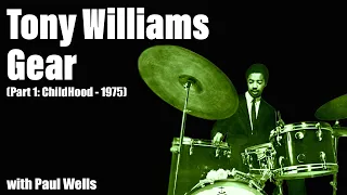 A Look at Tony Williams Gear (Part 1)  with Paul Wells - EP 223