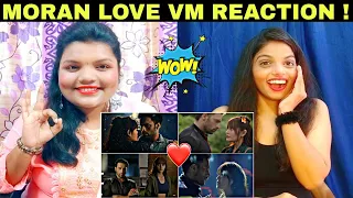 Moran VM Reaction | Ziddi Dil Maane Na | Karan And Monami VM | Shaleen Malhotra And Kaveri Priyam