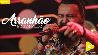 ARRANHÃO - EDU ARAUJO - CONSTELAÇÃO MUSIC (COVER)