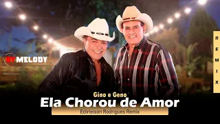 Gino & Geno - Ela Chorou de Amor | SERTANEJO MODÃO REMIX | By. Edirleison Rodrigues