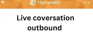 live conversation outbound/ instructions/overview explanation with live calls