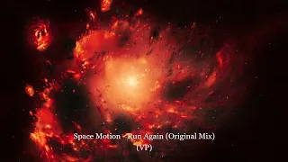 Space Motion - Run Again (Original Mix)(VP)