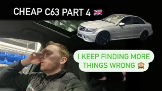 Cheap c63 part 4! When will this end!