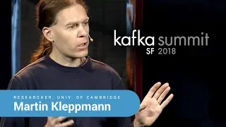 Martin Kleppmann | Kafka Summit SF 2018 Keynote (Is Kafka a Database?)