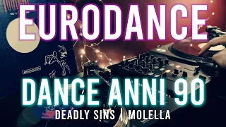 Eurodance Dance Anni 90 DEADLY SINS | MOLELLA vinyl mix 1993 1994