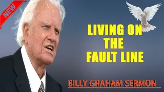 Billy Graham Sermon   Living on the Fault Line