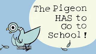 The Pigeon Has to Go to School (Accessible Preview)