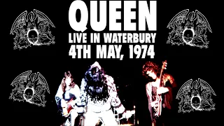 Queen - Live in Waterbury (4th May, 1974)