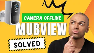 Mubview camera Offline [ Quick Fix ]