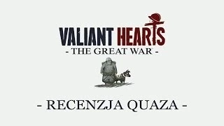 Valiant Hearts: The Great War - recenzja quaza