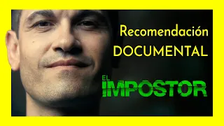 🎱 El IMPOSTOR - DOCUMENTAL sobre una gran MENTIRA 🤥 (documentales interesantes #29)