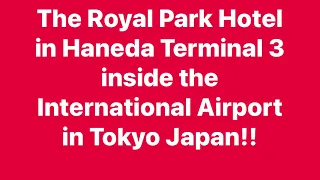 The Royal Park Hotel - Haneda Terminal 3 in Tokyo International Airport Japan #hotels