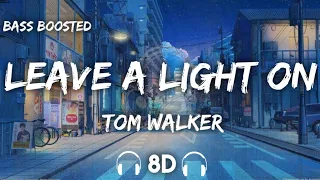 Tom Walker - Leave a Light On ( 8D Audio + Bass Boosted )